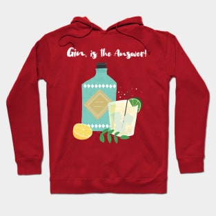 Gin is the Answer Hoodie